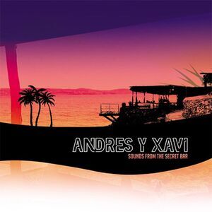 Andres & Xavi - Sounds From The Secret Bar  LP LP